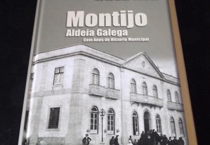 Livro Montijo Aldeia Galega 100 anos de história