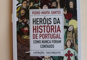 Heróis da História de Portugal Como Nunca Foram Contados