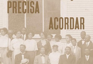 A nação precisa acordar: Meu testemunho do Massacre Racial de Tulsa em 1921