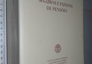 Seguros e Fundos de Pensões (Colectânea De Legislação Comercial   Tomo IV) - Paulo Melero Sendim / Arnaldo Filipe Da Costa Olive