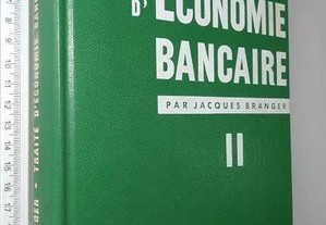 Traité d'économie bancaire (Tome 2) - Jacques Branger