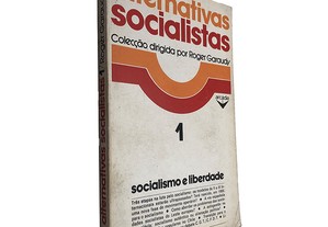 Alternativas socialistas (1 - Socialismo e Liberdade) - Roger Garaudy
