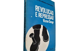 Revolução e Repressão - Victor Serge