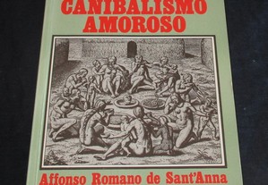 Livro O Canibalismo Amoroso Affonso Romano de Sant'Anna