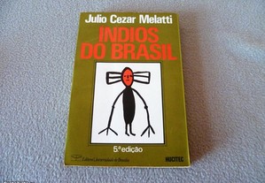 Julio Cezar Melatti - Índios do Brasil (Antropologia)