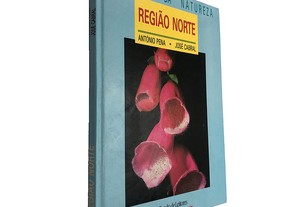 Roteiros da Natureza (Região Norte) - António Pena / José Cabral