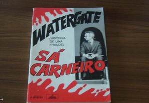 Watergate (História de uma fraude) de Sá Carneiro