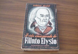 A vida amargurada de Filinto Elysio Carlos Olavo