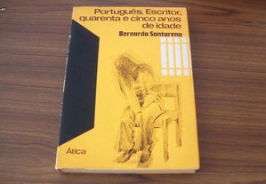Bernardo Santareno - Português, Escritor, Quarenta e Cinco Anos de Idade de Bernardo Santareno