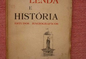 Lenda e História (Estudos Hagiográficos) F. Miguel de Oliveira