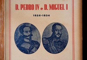 D. Pedro IV e D. Miguel I - 1826-1834