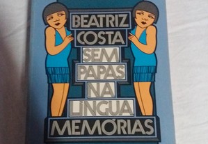 "Sem Papas na Língua - Memórias" - Beatriz Costa