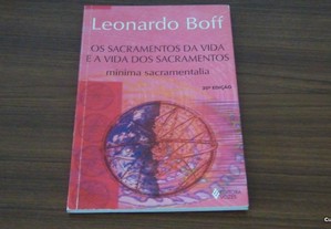 Os Sacramentos da Vida e a Vida dos Sacramentos de Leonardo Boff