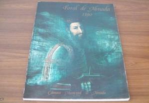Foral de Almada 1190 Álbum documental e iconográfico de Alexandre M.Flores