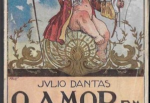Julio Dantas. O Amor em Portugal no Século XVIII. 