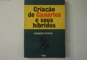 Criação de canários e seus híbridos-Joaquim Pratas