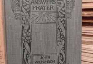 God Answers Prayer - John Wilkinson 1902