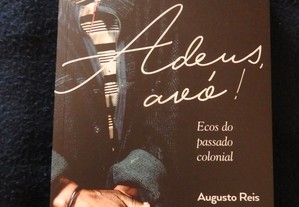 Livro "Adeus, Avó! Ecos do passado colonial" de Augusto Reis