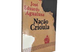 Nação crioula - José Eduardo Agualusa