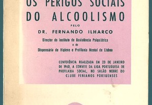 Os Perigos Sociais do Alcoolismo - Dr. Fernando Ilharco (1960)