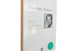 XY a identidade masculina - Elisabeth Badinter