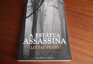 "A Estátua Assassina" de Louise Penny - 1ª Edição de 2014