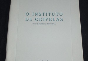 Livro O Instituto de Odivelas Breve Notícia Histórica Carlota Abrantes Saraiva 1978