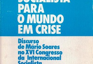 Resposta Socialista para o Mundo em Crise de Mário Soares