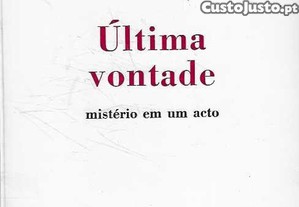 Vicente Sanches. Última Vontade. mistério em um acto.