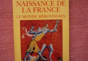merovíngios- Le Monde mérovingien: Naissance de la France, de Patrick J. Geary