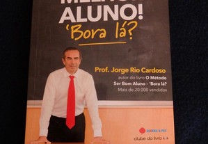 Livro "Este Ano Vais Ser o Melhor Aluno! - Bora Lá?" de Jorge Rio Cardoso