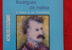 Rodrigues de Freitas: a obra e os contextos