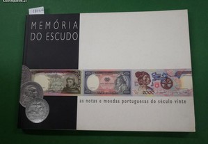 Memória do Escudo. As notas e moedas Portuguesas do Sec XX. 2005
