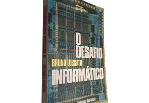 O desafio informático - Bruno Lussato