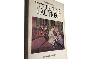 Toulouse Lautrec - André Fermigier