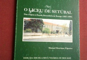 Manuel Henrique Figueira-O Liceu de Setúbal-1999