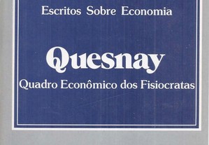Hume / Quesnay - Escritos sobre Economia Politica / Quadro Económico dos Fisiocratas