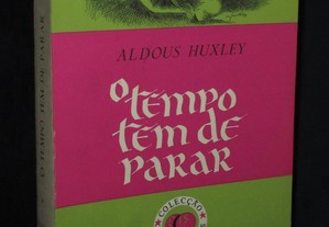 Livro O Tempo Tem de Parar Aldous Huxley Colecção Dois Mundos 78