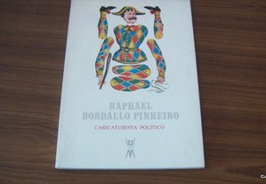 Raphael Bordallo Pinheiro - Caricaturista Politico de José-Augusto França
