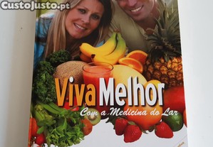 Livro Viva Melhor Com a Medicina do Lar - António J. Leal Chaves - Edições Une
