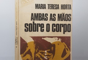 Maria Teresa Horta // Ambas as Mãos Sobre o Corpo 1970