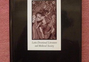 Texts of the Passion Latin Devotional Literature and Medieval Society, Thomas H. Bestul
