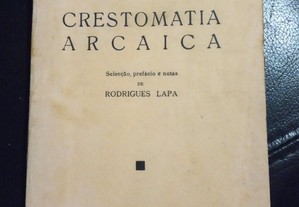 Crestomatia Arcaica - Rodrigues Lapa