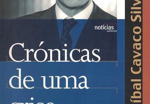 Crónicas de uma Crise Anunciada e Outros Textos de Aníbal Cavaco Silva
