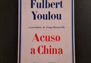 Fulbert Youlou - Acuso a China