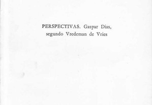 José Alberto Seabra Carvalho. Perspectivas: Gaspar Dias, segundo Vredeman de Vries.