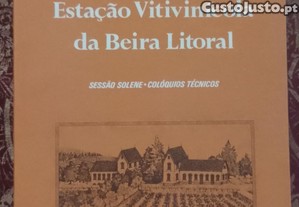 Centenário da Estação Vitivinícola da Beira Litoral 1887/1987