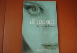 Livro Novo "18 Segundos" de George D. Shuman - Portes de Envio Grátis