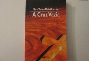 A cruz vazia- Maria Teresa Maia Gonzalez