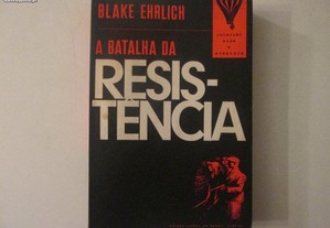 A batalha da Resistência- Blake Ehrlich